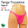 Tanga Trucadora Lycra Rosa Fuerte Estampada Talla P - Ivete