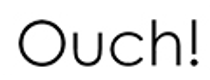 Ouch